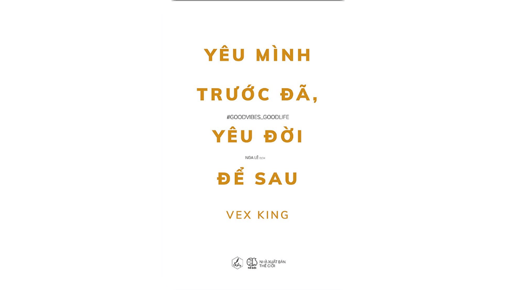 Yêu Mình Trước Đã, Yêu Đời Để Sau