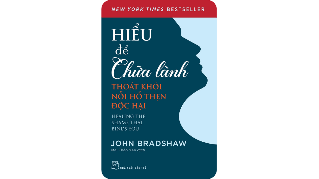 Hiểu Để Chữa Lành - Thoát Khỏi Nỗi Hổ Thẹn Độc Hại
