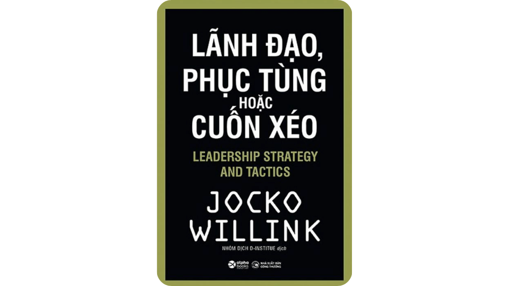 Lãnh Đạo, Phục Tùng Hoặc Cuốn Xéo