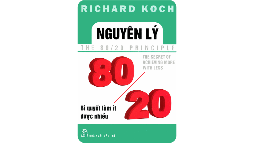 Nguyên Tắc 80/20: Bí Quyết Làm Ít Được Nhiều