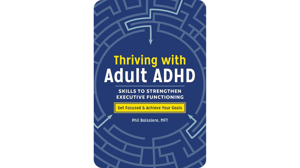 Sống Tốt Khi Mắc ADHD Ở Người Lớn